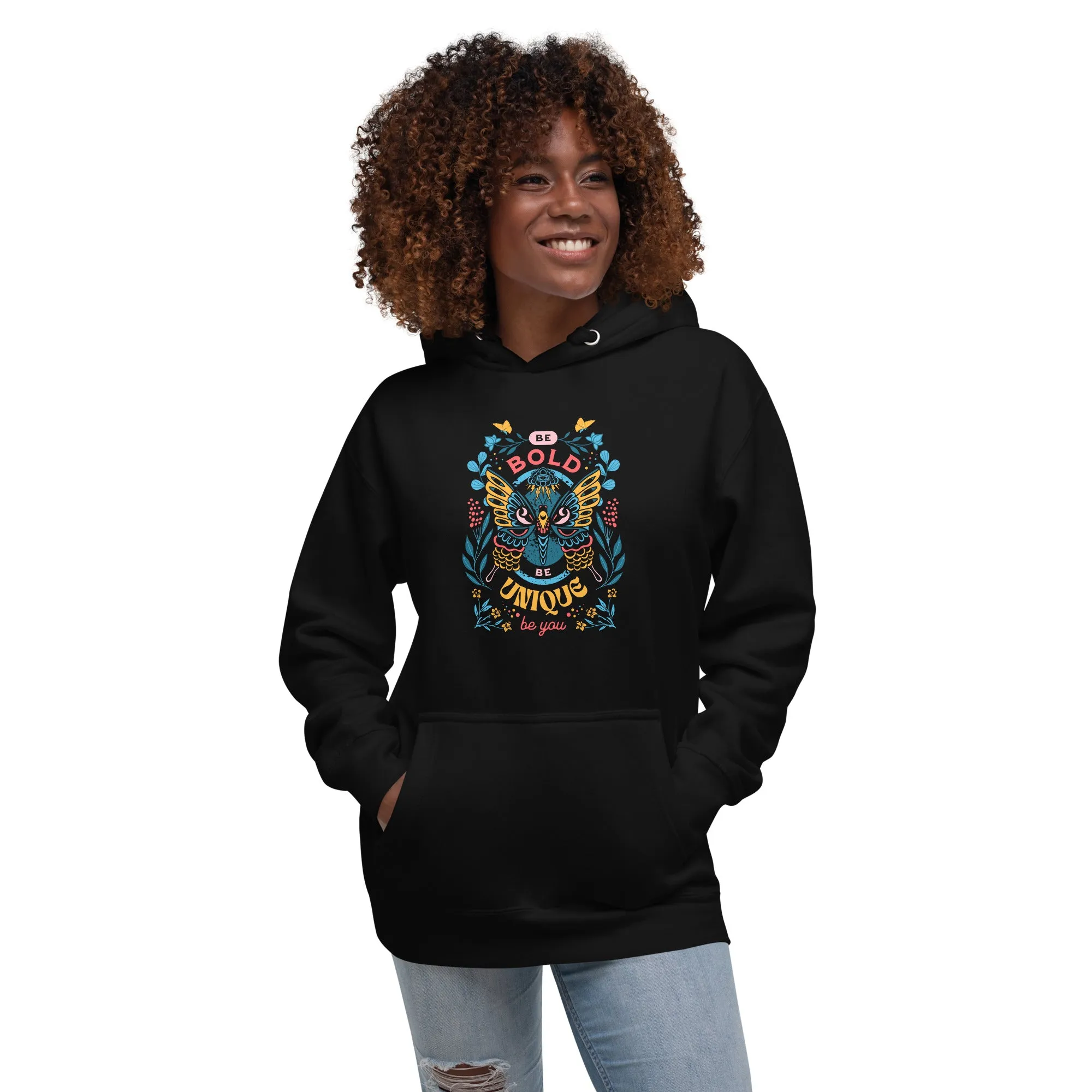 Be bold be unique Unisex Hoodie