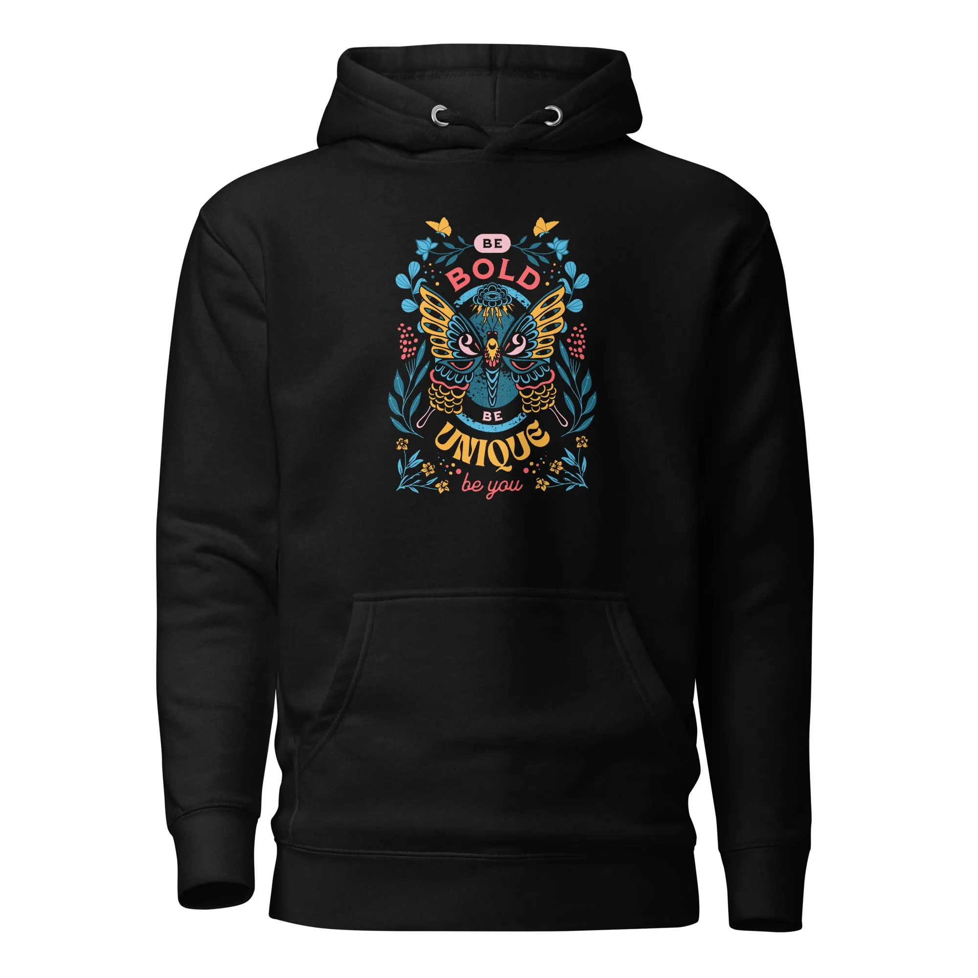 Be bold be unique Unisex Hoodie