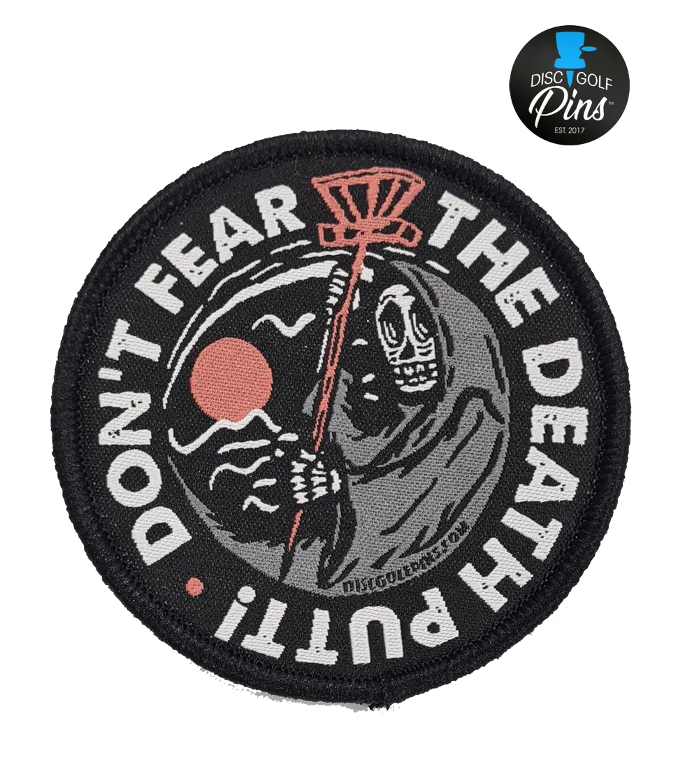 Don't Fear The Death Putt Disc Golf Patches