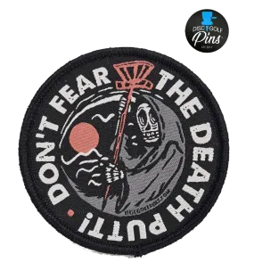 Don't Fear The Death Putt Disc Golf Patches