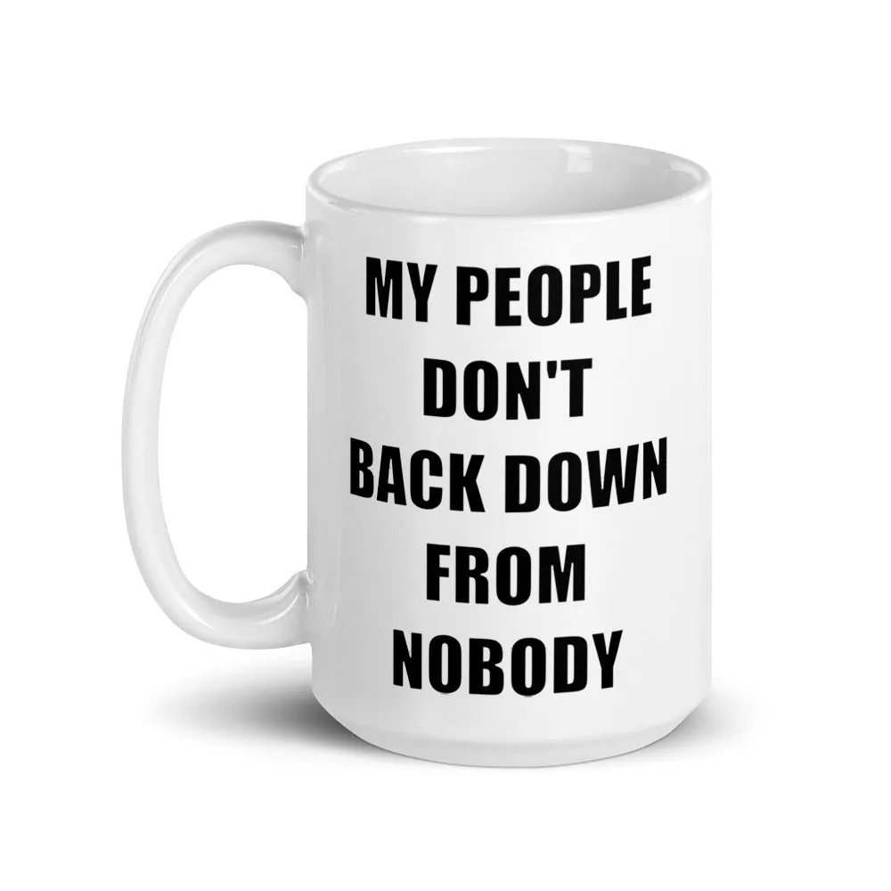 My People Don't Back Down - White glossy mug (R)